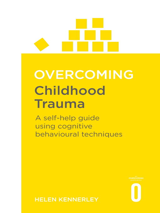 Title details for Overcoming Childhood Trauma by Helen Kennerley - Wait list